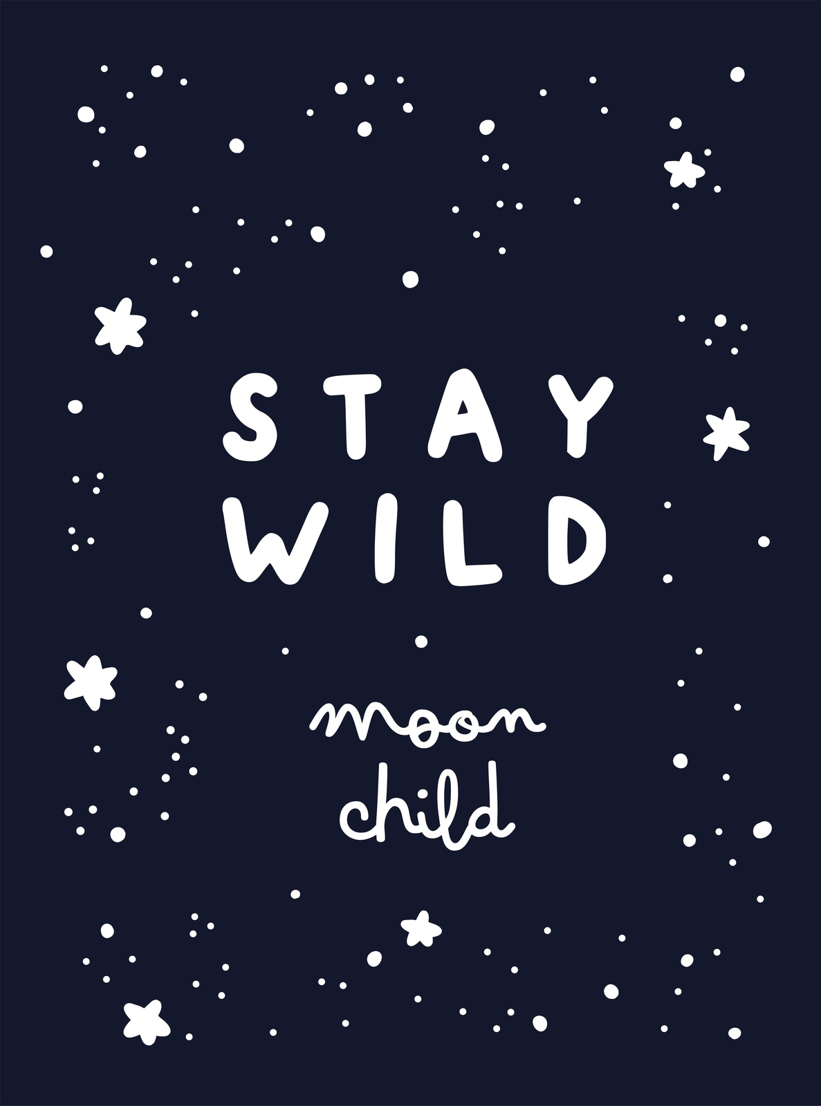 Stay Wild Moon Child Typography Wall Art