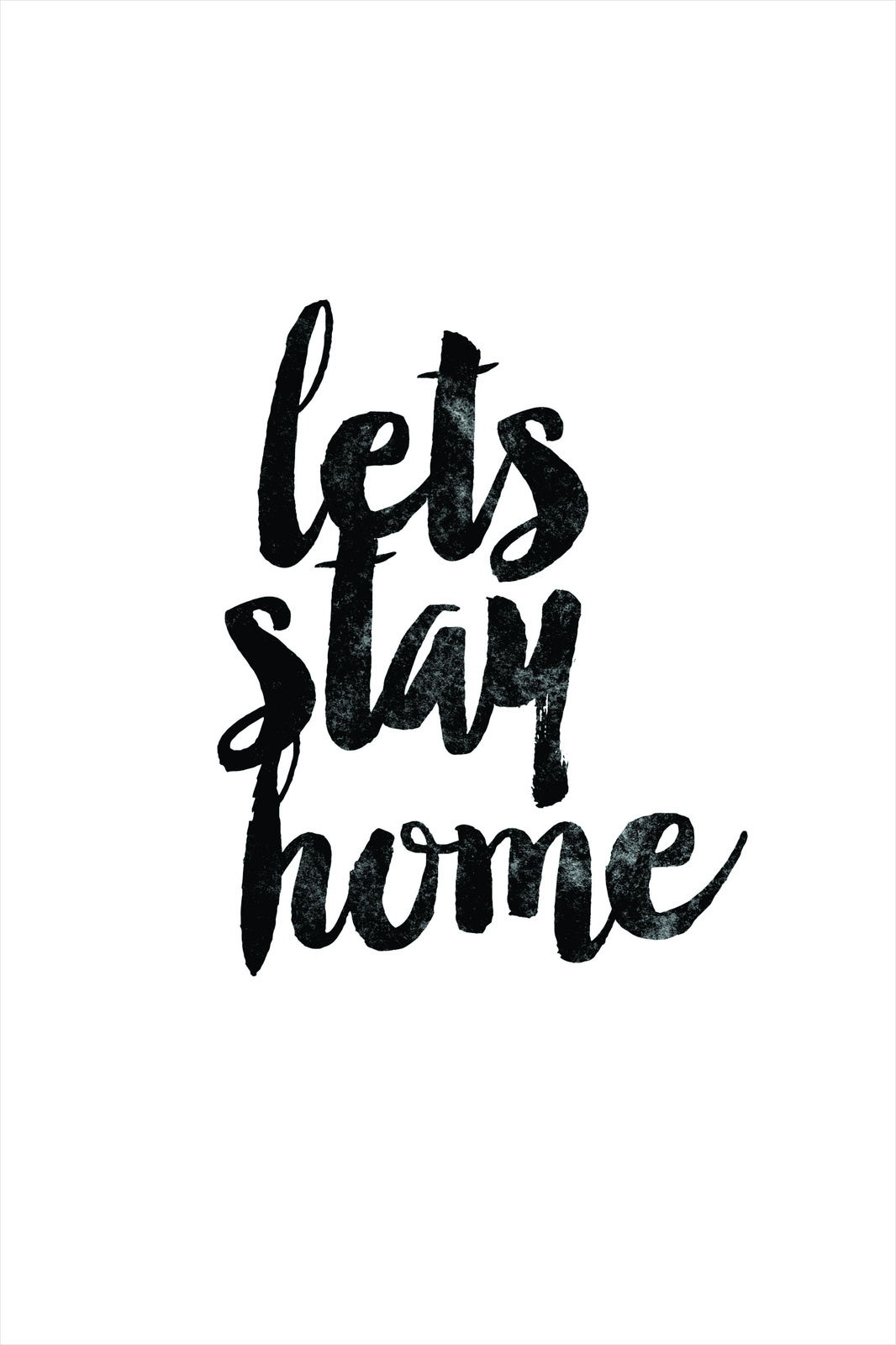 Let's Stay Home Hand-Lettered Quote Wall Art