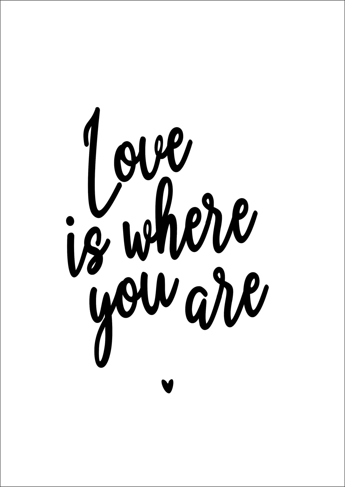 Love is Where You Are Calligraphy Wall Art
