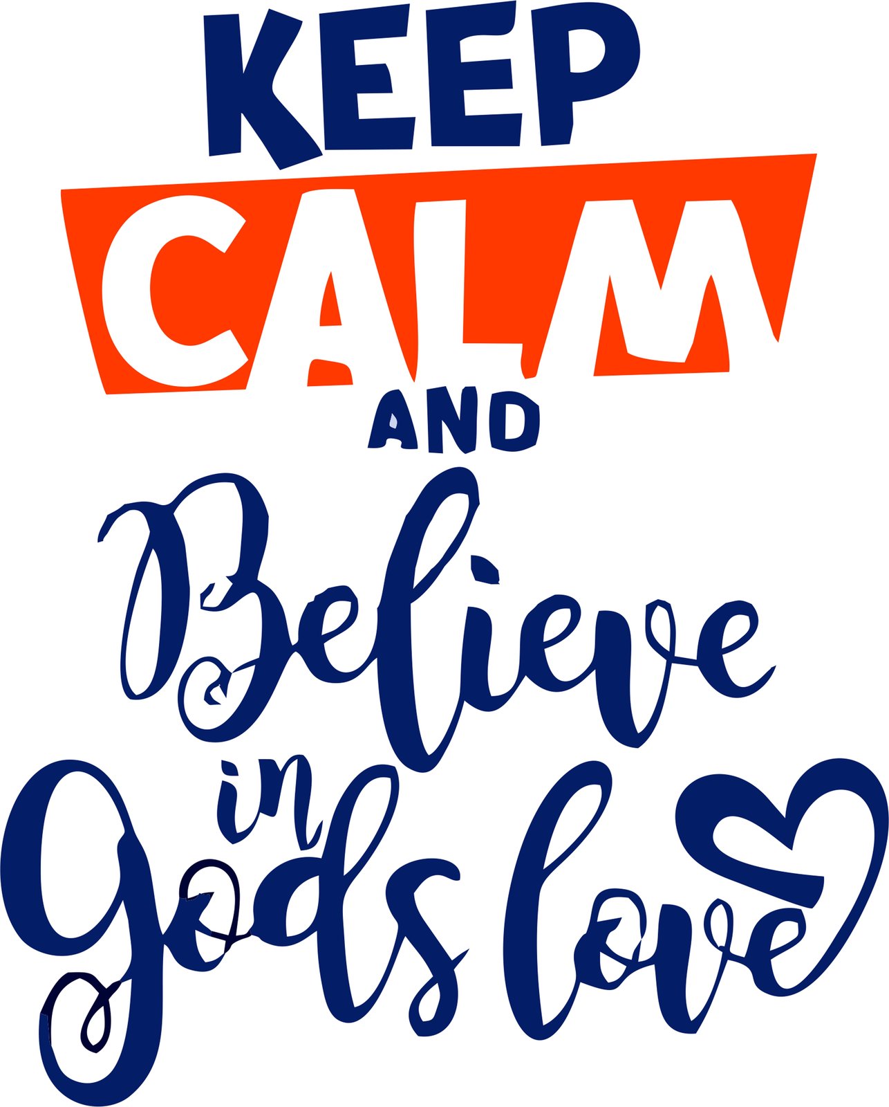 Keep Calm & Believe in God's Love Wall Art