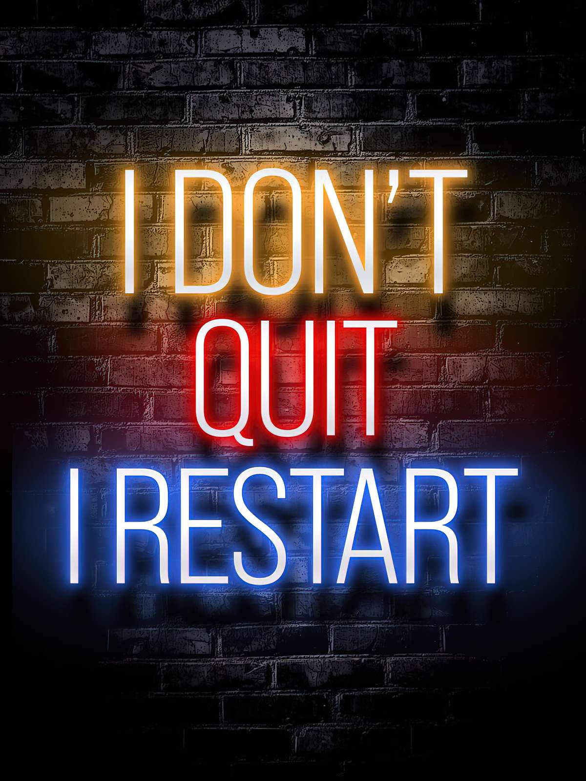 Inspirational Neon I Don't Quit I Restart Wall Art