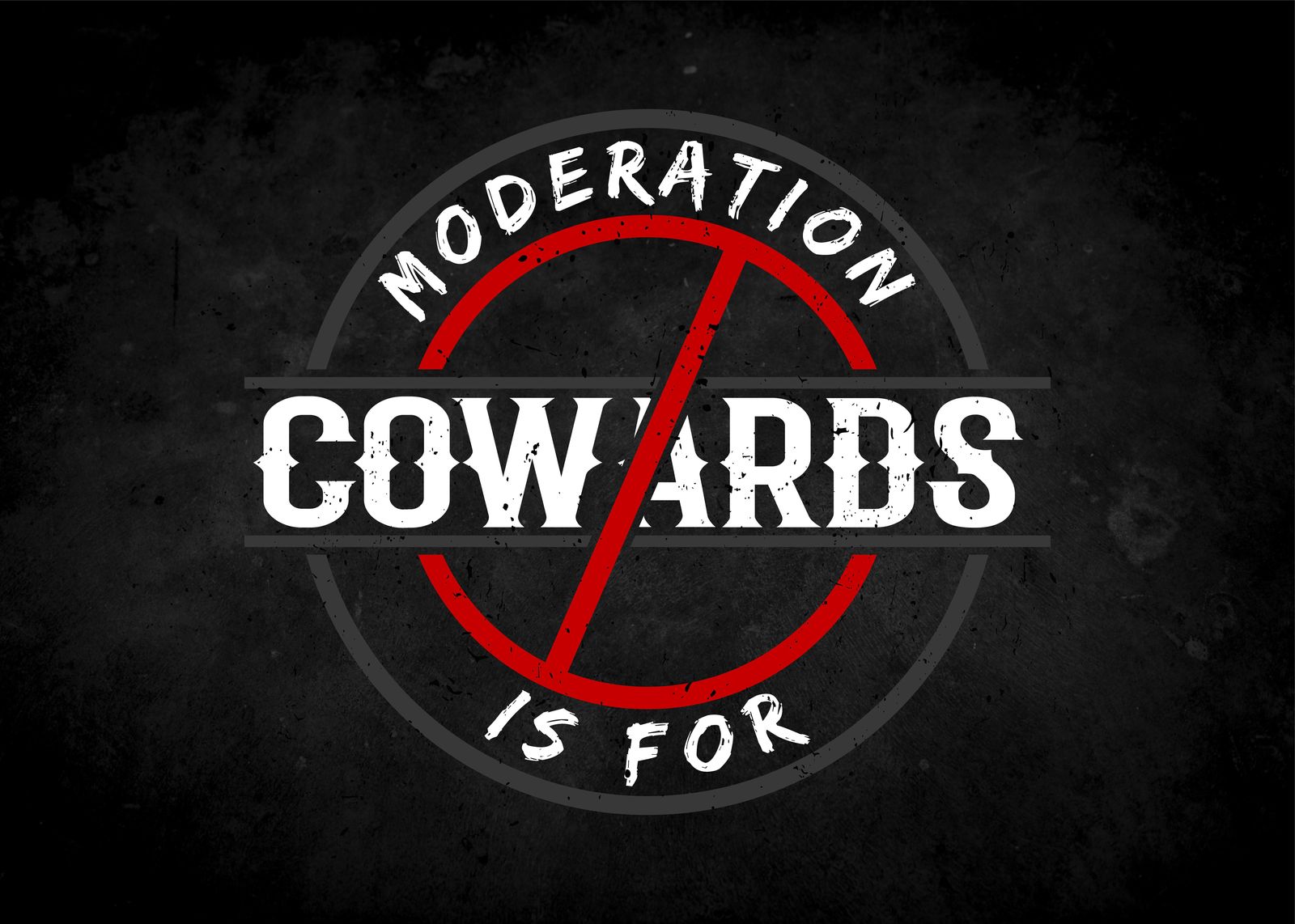 No Moderation Cowards Wall Art - Bold Motivational Art