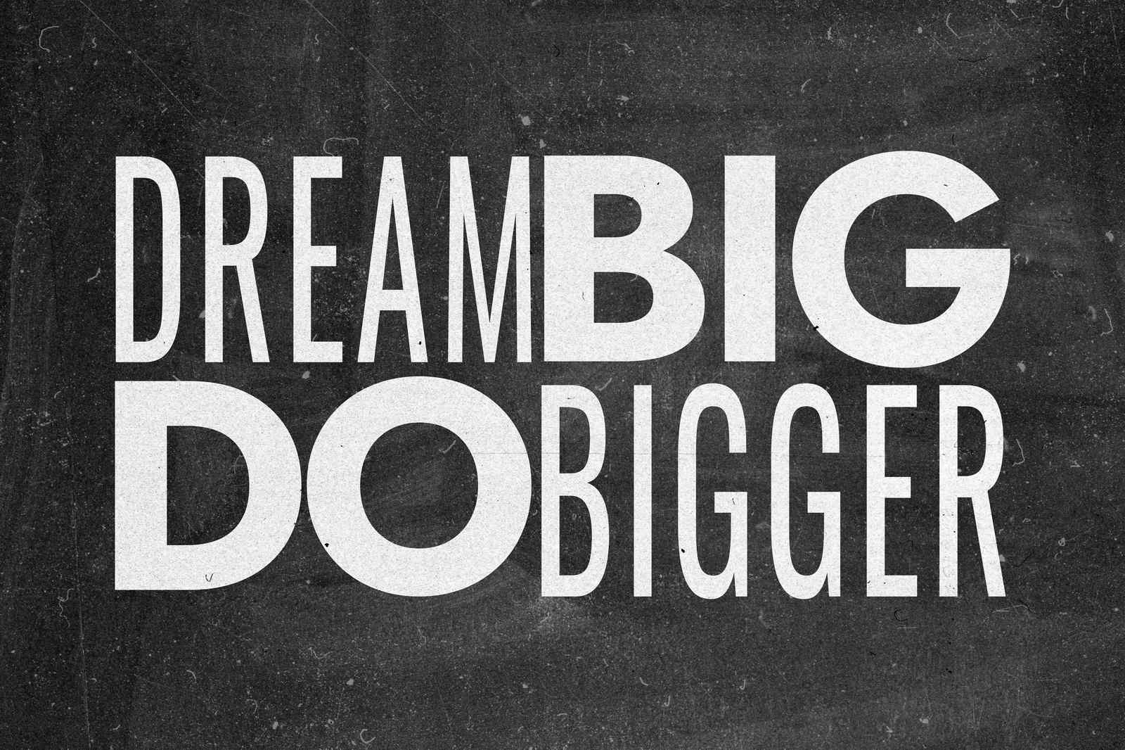 Dream Big Do Bigger Motivational Typography Wall Art