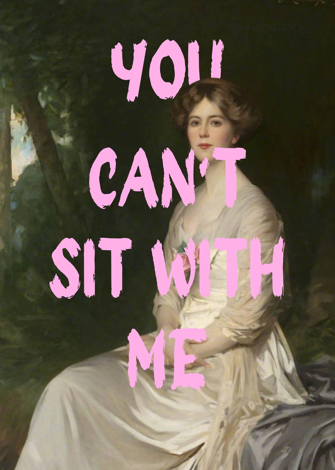 YOU CAN'T SIT WITH ME - Vintage Portrait Wall Art