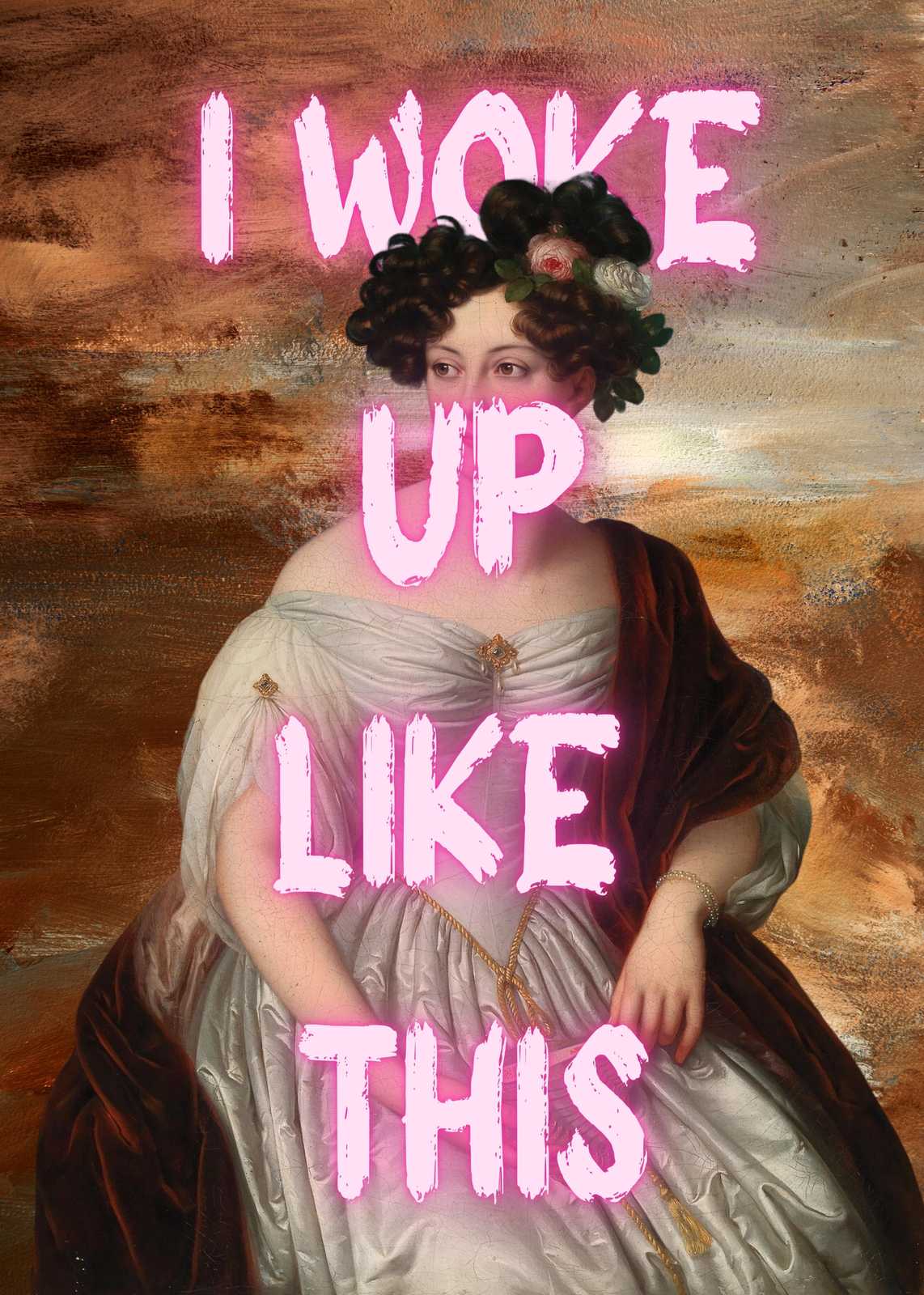 Vintage Portrait I Woke Up Like This Wall Art