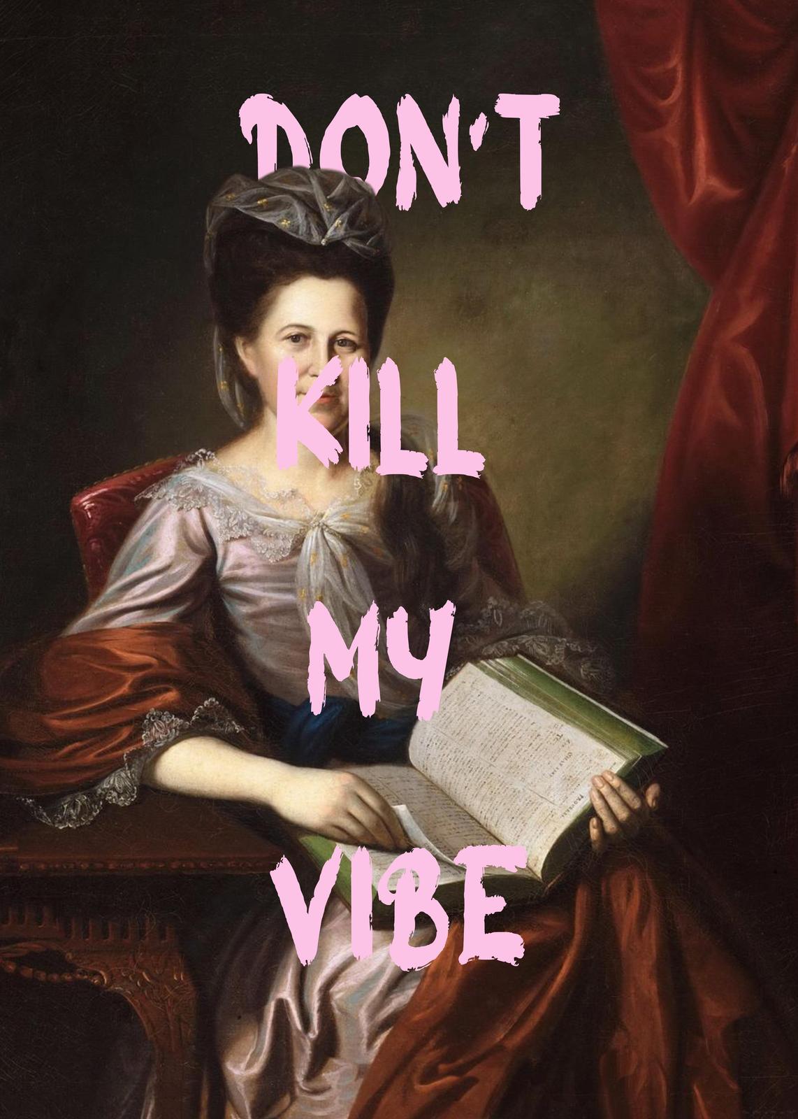 Don't Kill My Vibe Vintage Portrait Wall Art