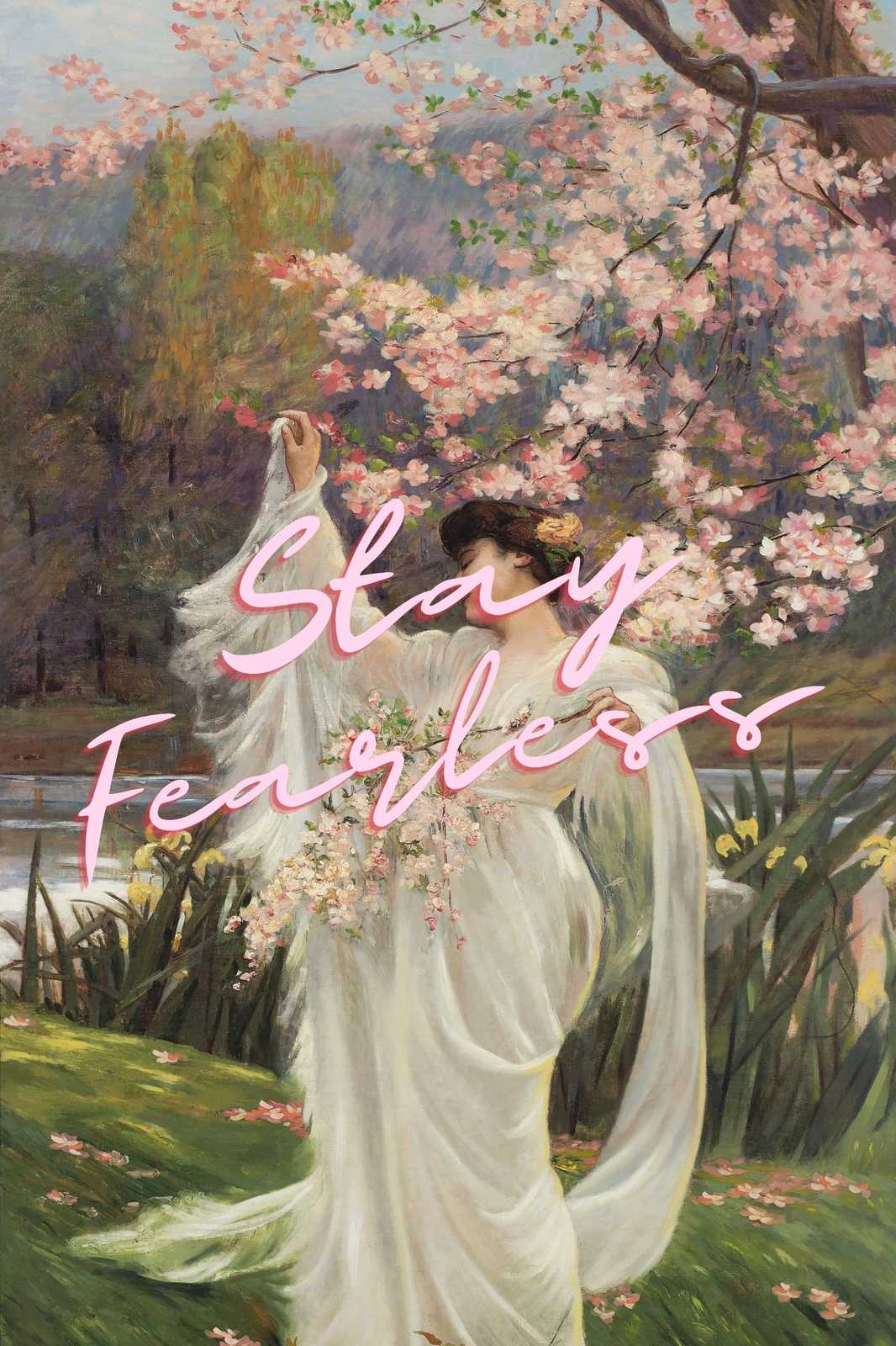 Ethereal Bloom: Stay Fearless Wall Art