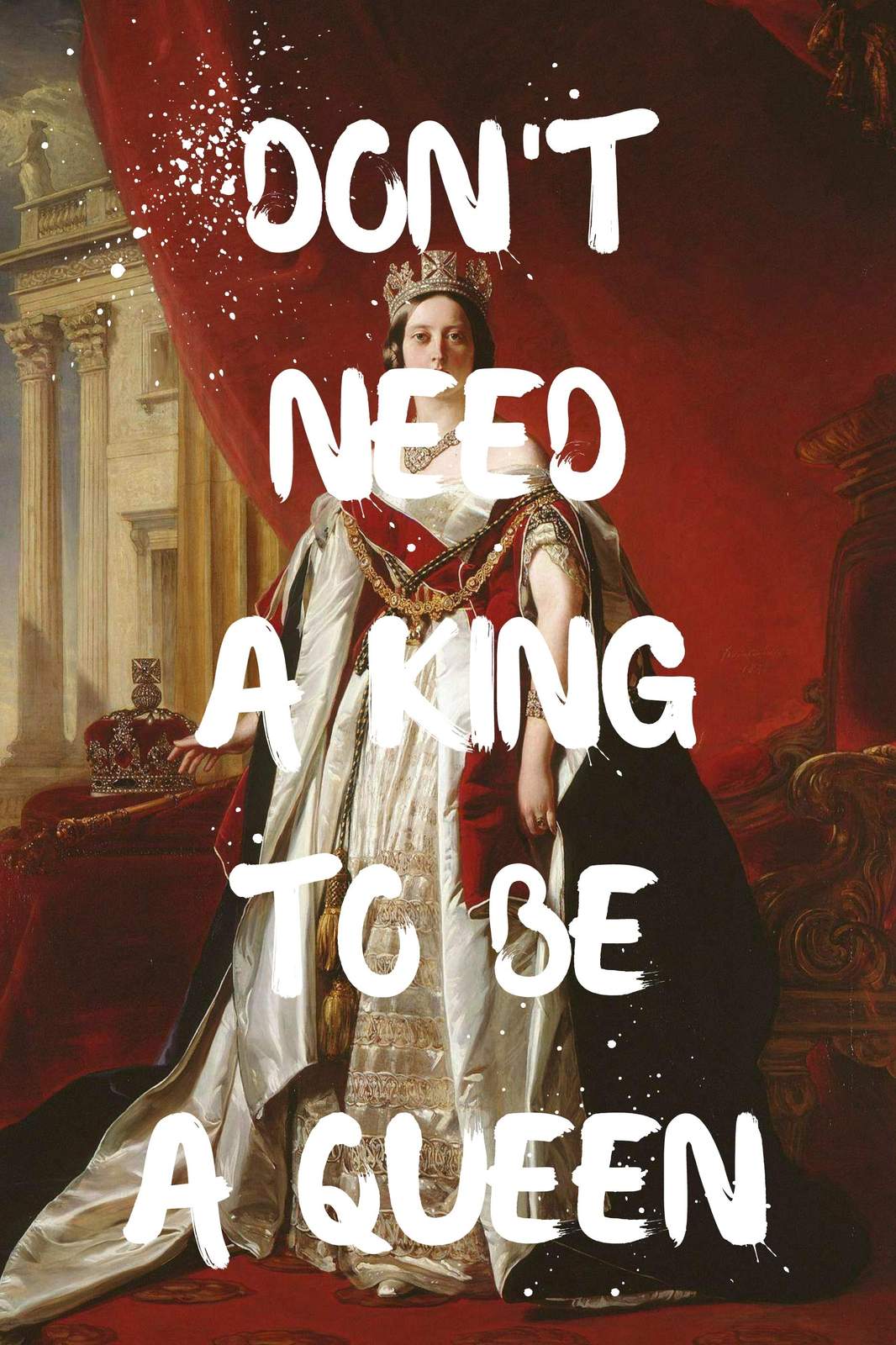 Empowering Queen Art: Don't Need A King Wall Art