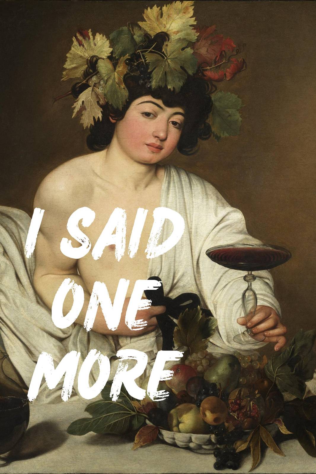 Baroque Wine Lover "I Said One More" Wall Art