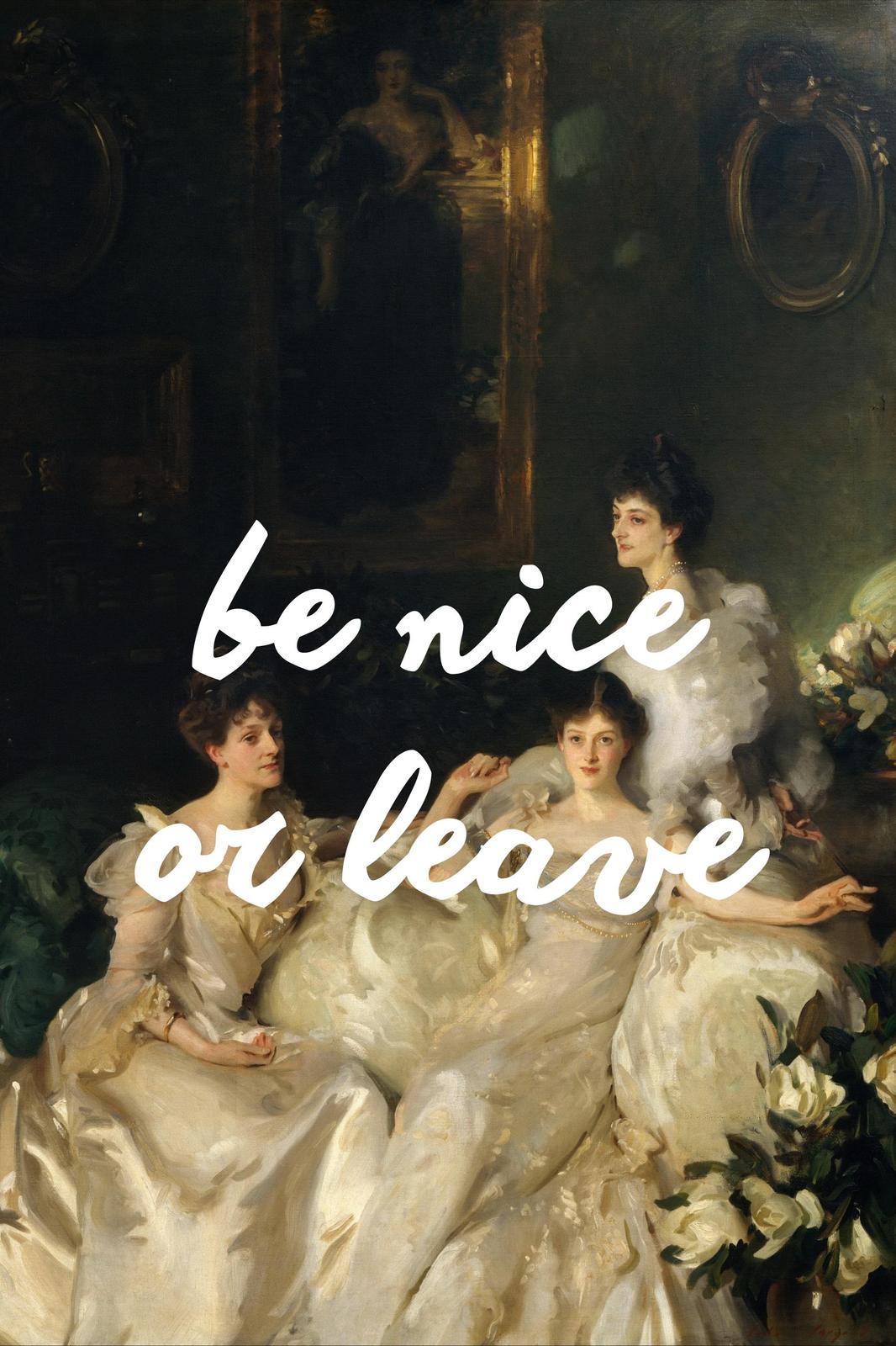 Elegant Be Nice Or Leave Vintage Wall Art