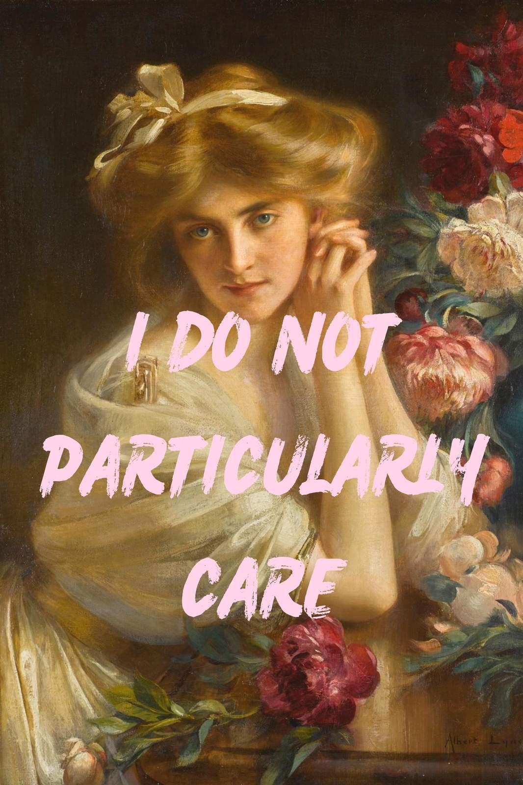 Vintage Floral Woman "I Do Not Particularly Care" Wall Art