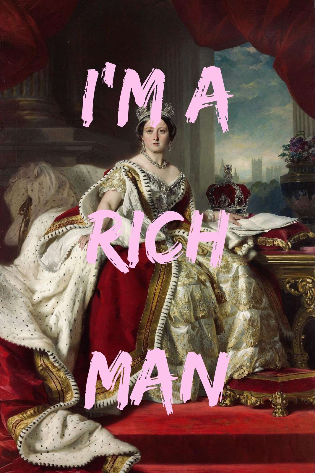 Queen Victoria "I'm A Rich Man" Wall Art