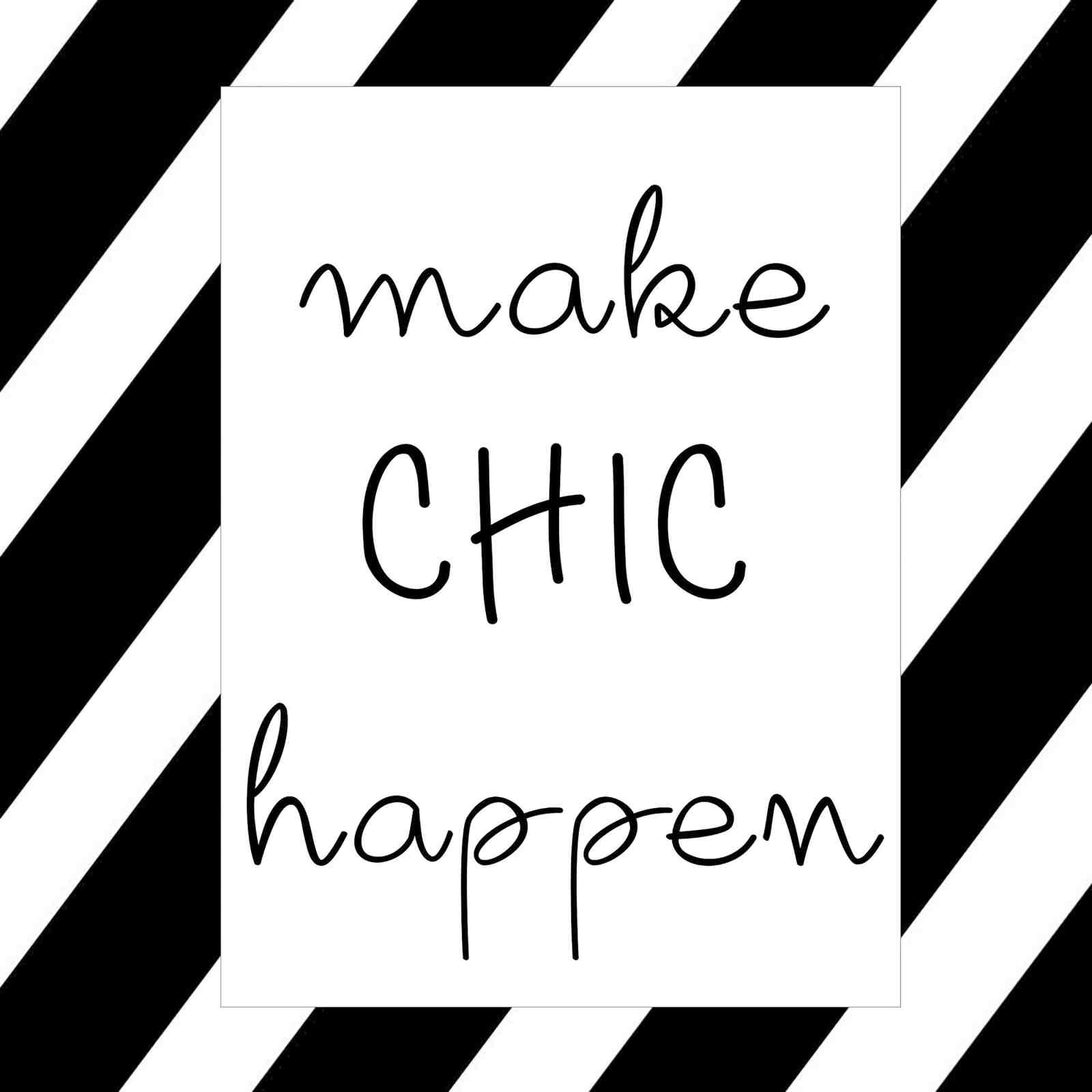 Make Chic Happen Inspirational Quote Wall Art