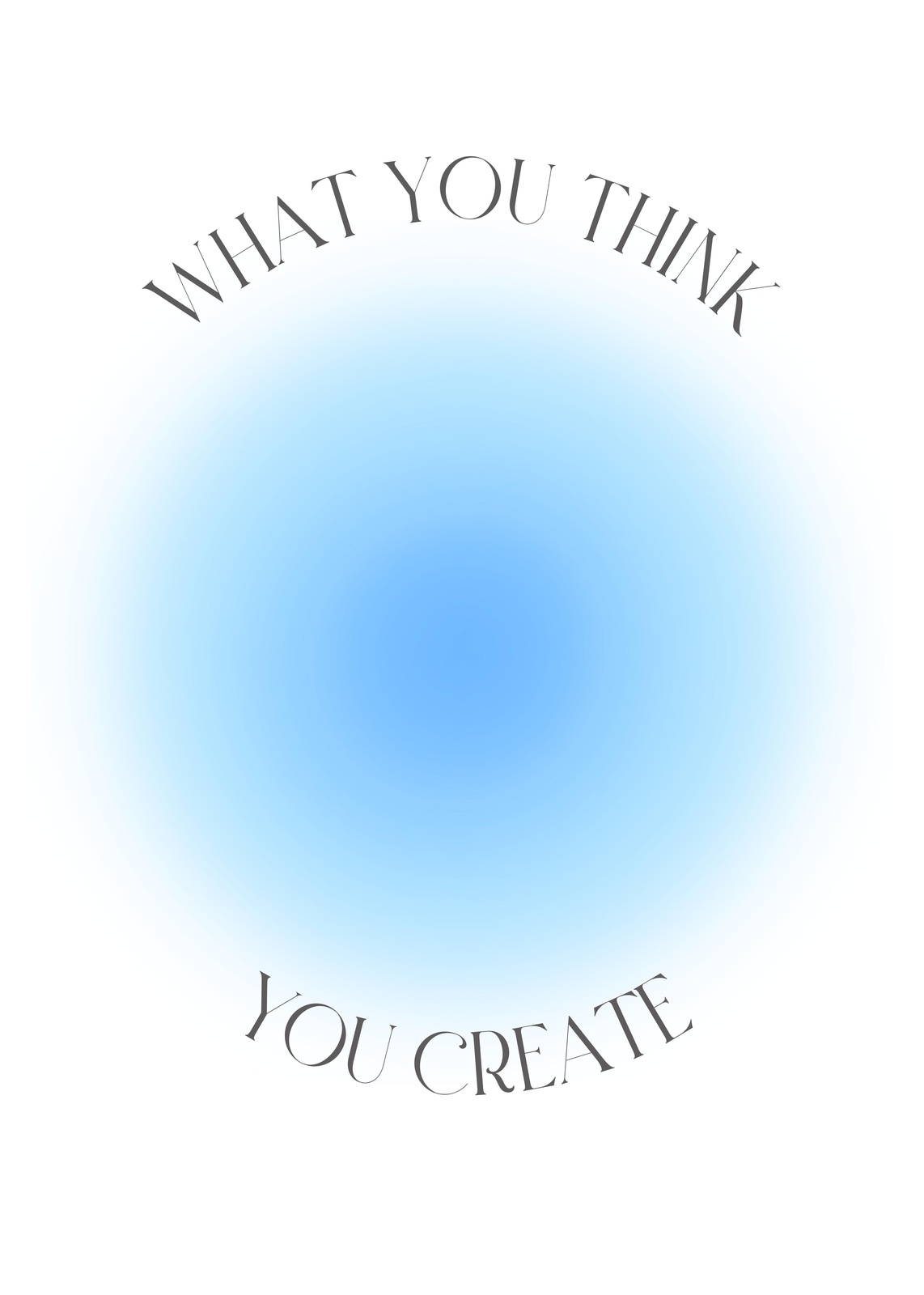 Inspirational Aura Quote "What You Think You Create" Wall Art