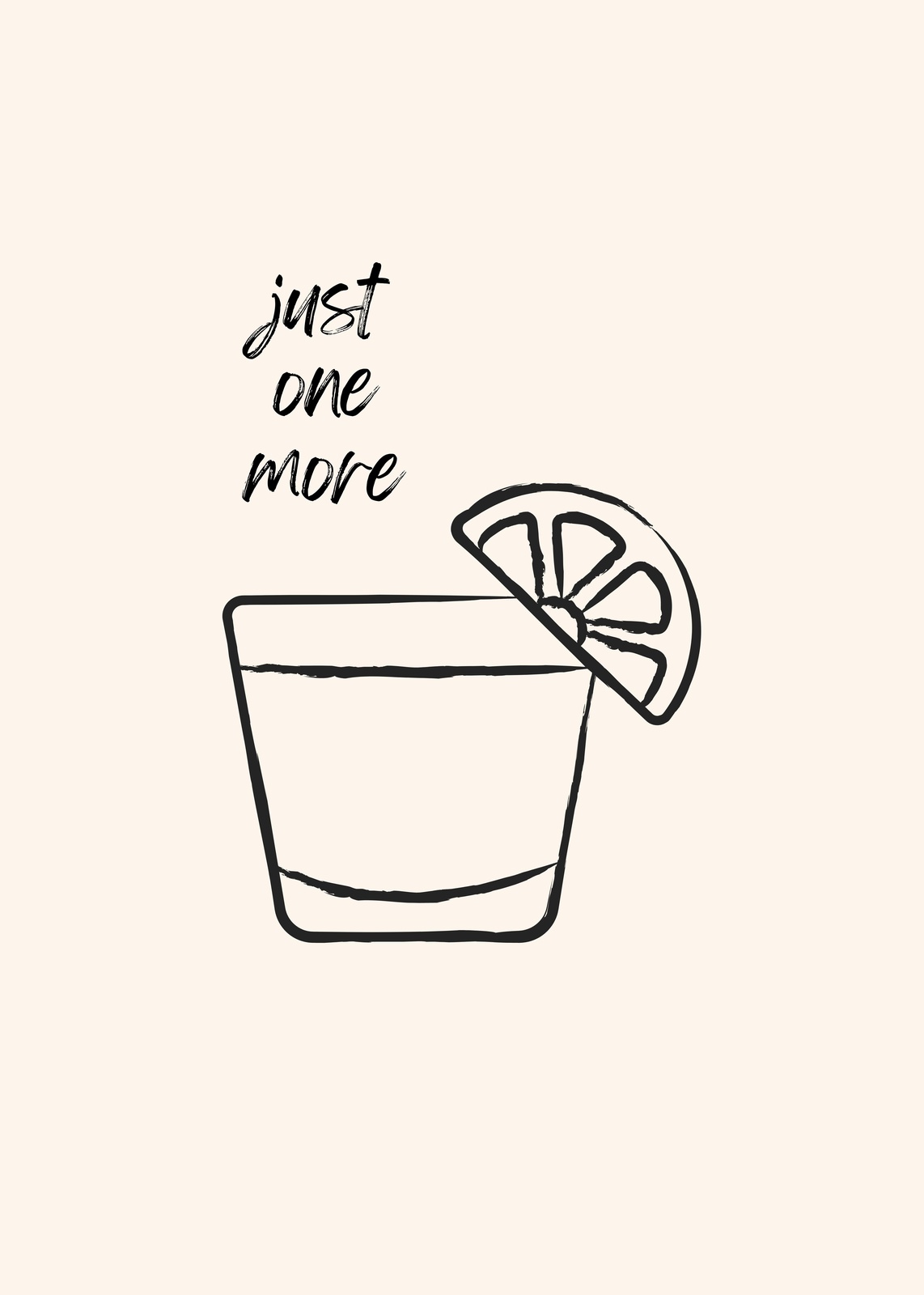 Just One More Drink Funny Cocktail Wall Art