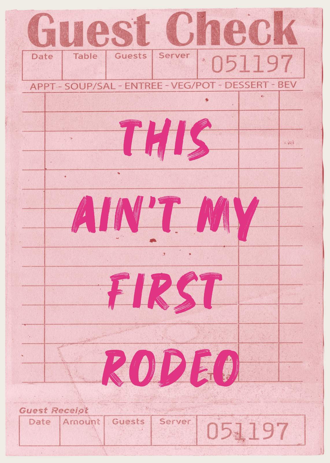 This Ain't My First Rodeo Funny Quote Wall Art