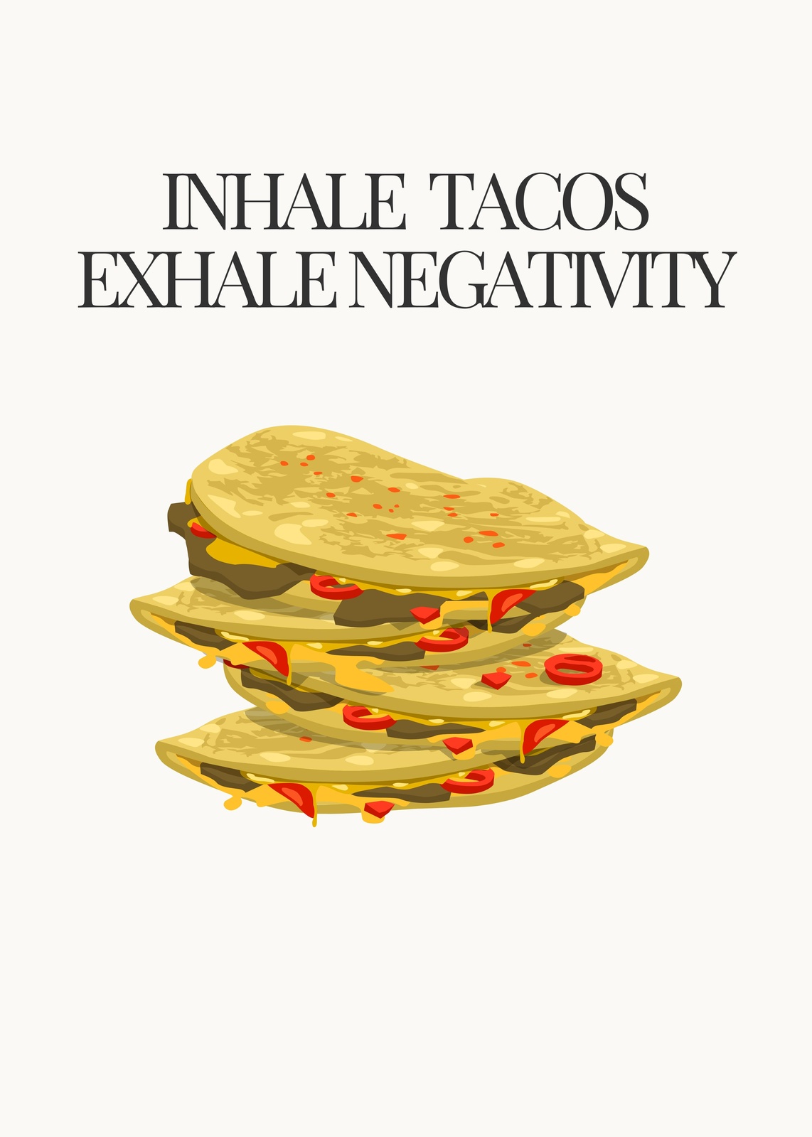 Inhale Tacos Exhale Negativity Funny Taco Wall Art