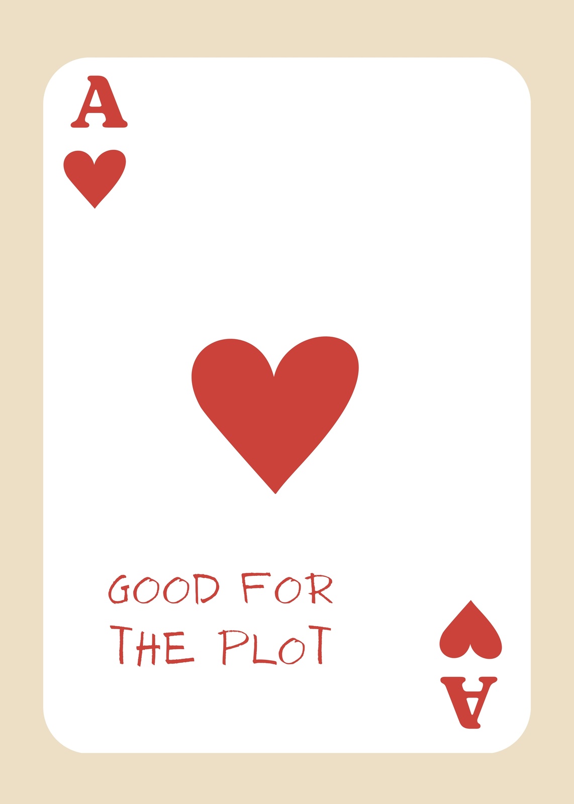 Ace of Hearts "Good For The Plot" Wall Art