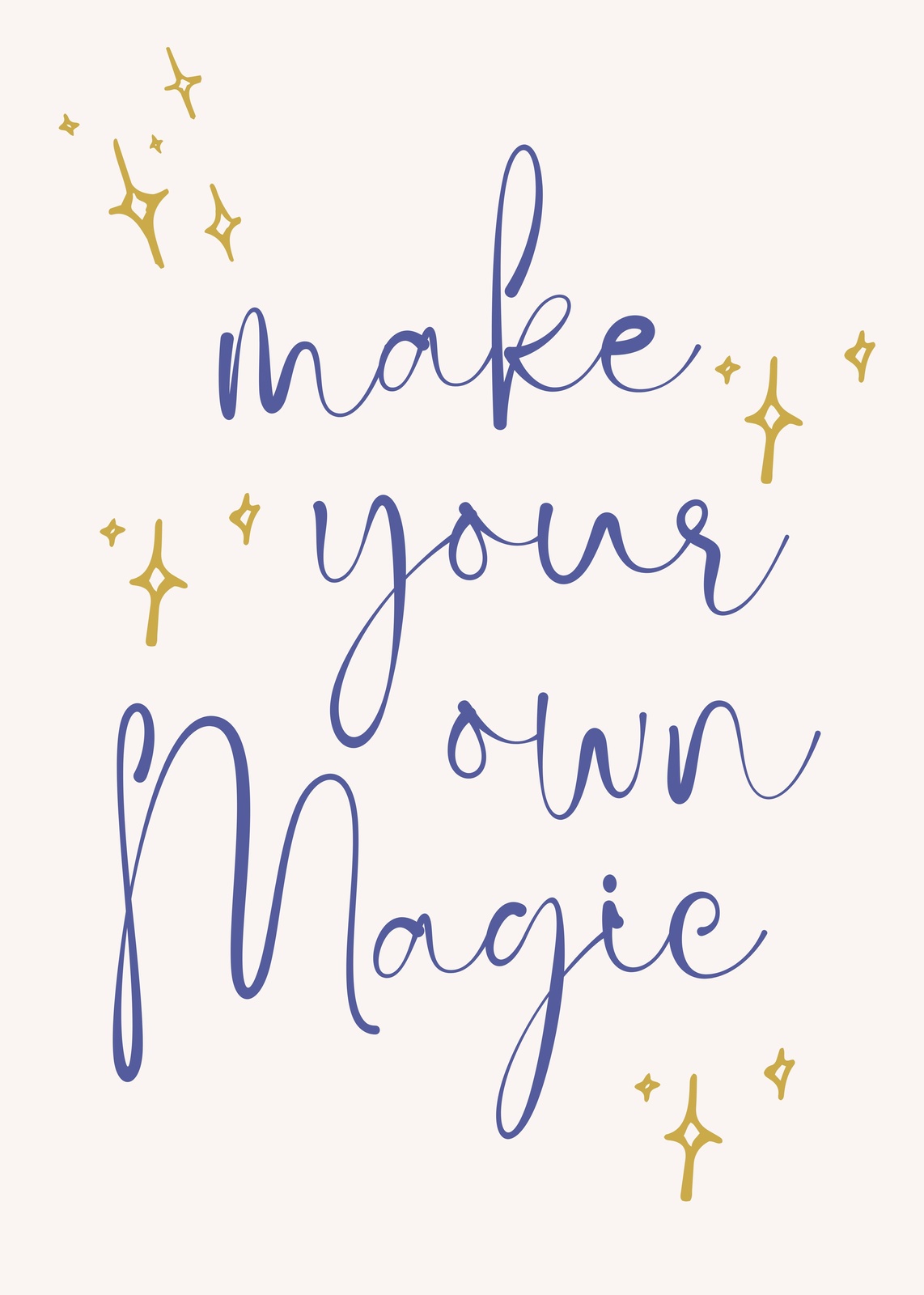 Make Your Own Magic Inspirational Quotes Wall Art