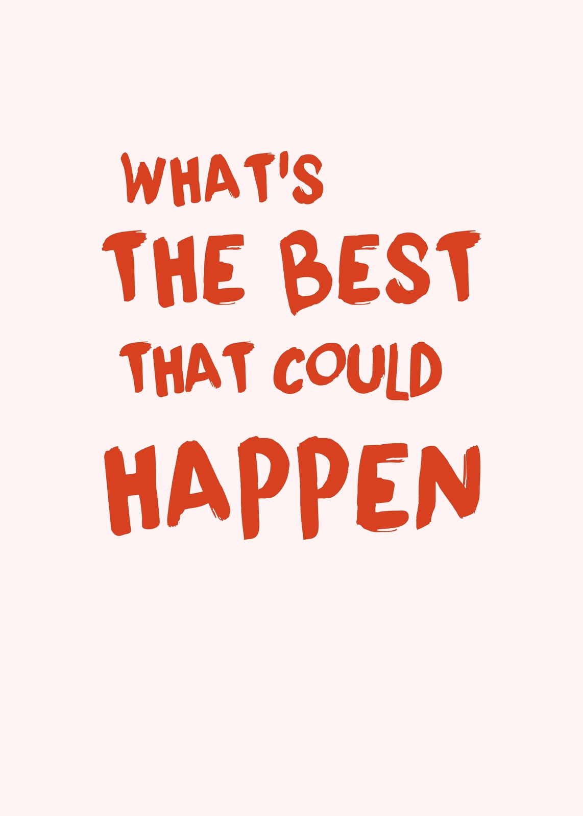 Inspirational 'What's The Best That Could Happen?' Wall Art