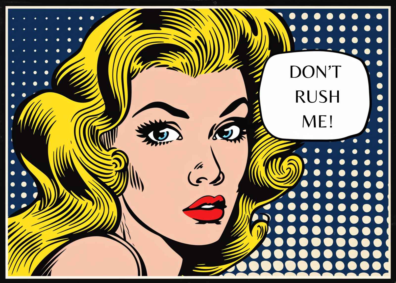 Retro Pop Art Woman "Don't Rush Me" Wall Art