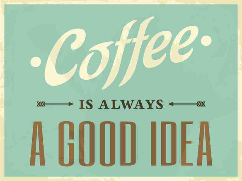 Coffee is Always a Good Idea Retro Wall Art