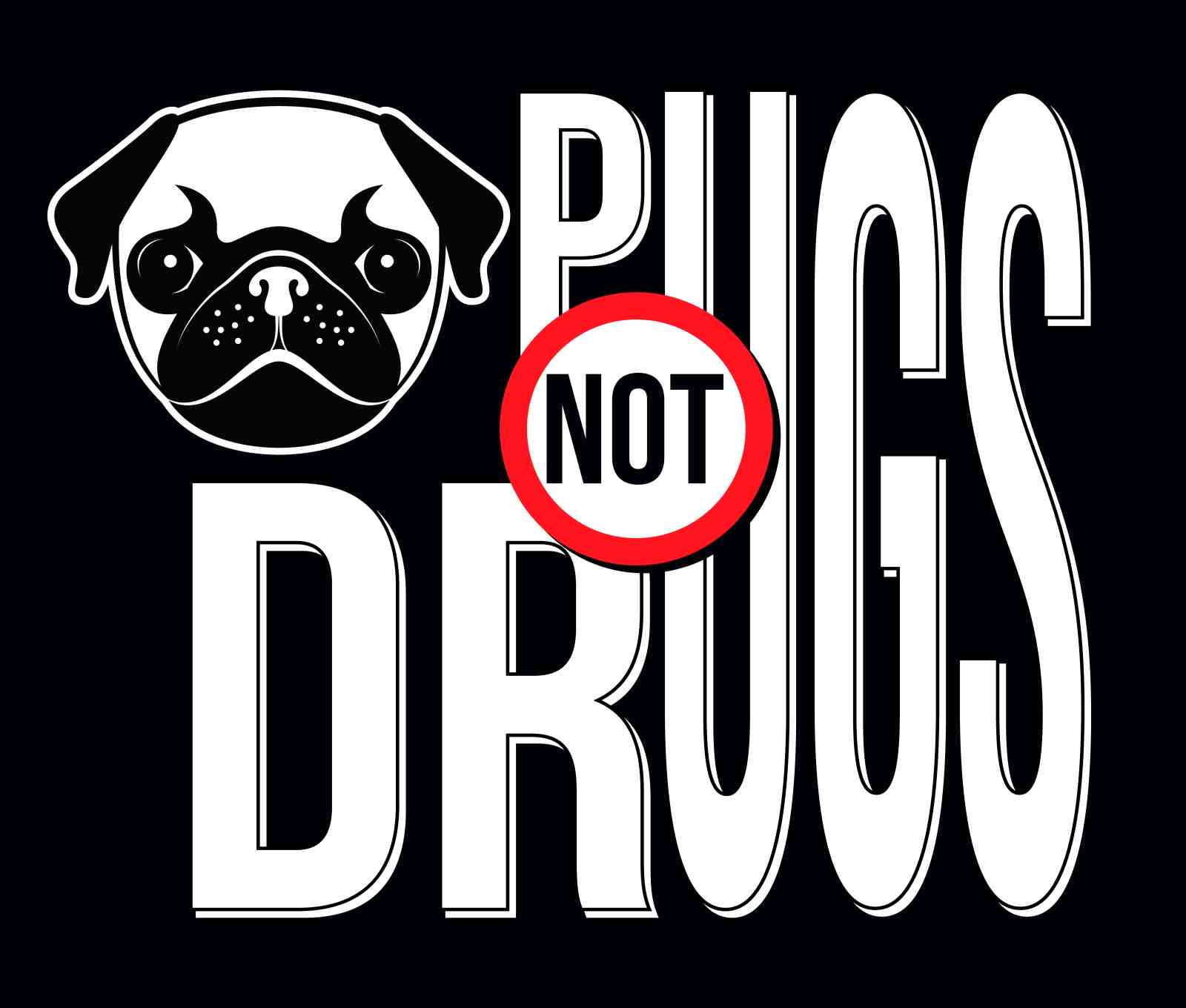 Pugs Not Drugs Statement Wall Art