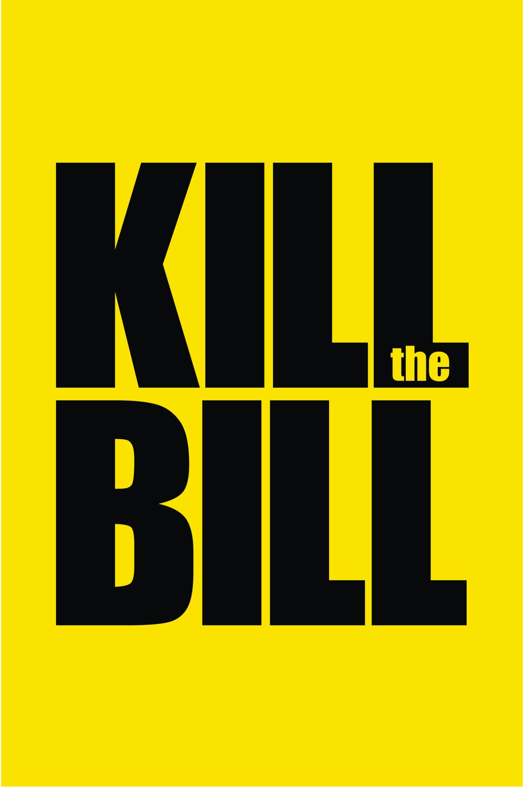 Bold Kill the Bill Statement Art Wall Art